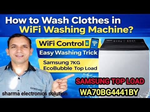 WiFi Washing Machine कैसे चलाएं | Samsung 7Kg, BY EcoBubble Top Load Full Demo | Easy Washing Trick
