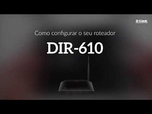 How to configure your DIR-610 router