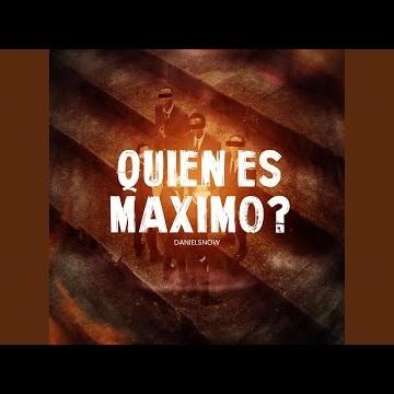 Quien es Maximo?