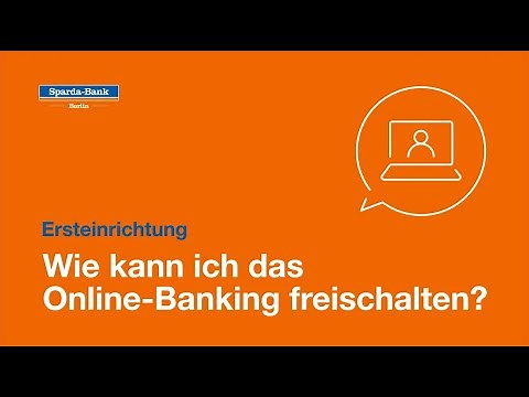 Ersteinrichtung: Wie kann ich das Online-Banking freischalten?