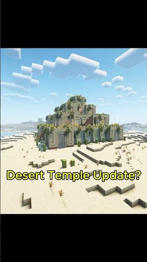 What If Minecraft Got a Desert Temple Update?