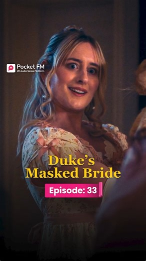 The Duke's Masked Bride | Ep.33 | Full Series | Pocket FM Download Pocket FM App to Listen Full Series: https://click.pocketfm.in/2IE7/v04nnh97 📲Stay updated and never miss a story!🚀 Episode 1 is live – Watch now!:- https://www.facebook.com/share/r/1AGEiifgzD/ #pocketfm #pocketfmdrama #DMB #drama #Betrayed #FamilyConflict #DramaSeries #dramatic #FamilySecrets #audioseries #foryou #foryoupage #foryou #foryoupage #viralreels #foryoupagereels #usa #TDMWL02 | Pocket FM Drama Hub
