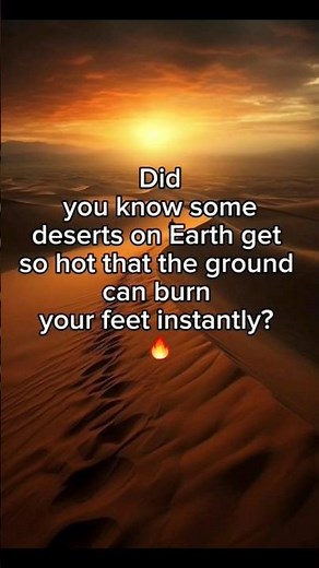 Hottest Deserts on Earth That Can Melt Your Shoes 🔥🌍
