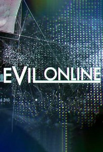 Evil Online (2014-2018) - TV Show