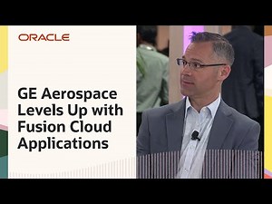 Oracle TV CloudWorld 2024: GE Aerospace Transforms Operations with Fusion Cloud Applications