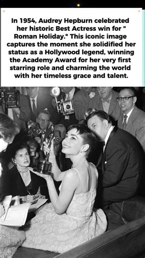 Audrey Hepburn: Winning Her First Oscar (1954) #history