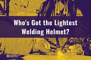 Who's Got the Lightest Welding Helmet? | WelditU
