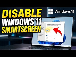 How to disable SmartScreen on Windows 11 - Step By Step