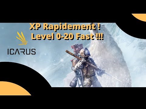 Icarus Tuto : XP Rapidement
