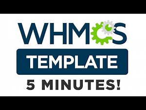 Create a Custom WHMCS Template in Just 5 Minutes!
