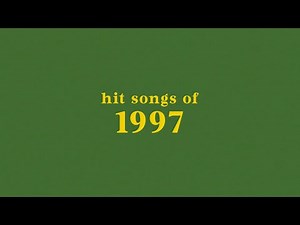 hit songs of 1997 + spotify playlist