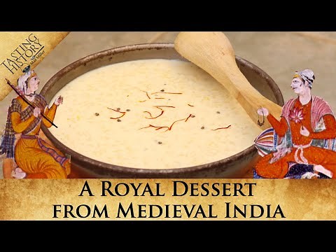 Payasam | Medieval India & Dessert for the King