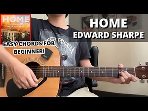 Home - Edward Sharpe/Edith Whiskers (Guitar Tutorial) No Capo! Easy Chords For Beginner!