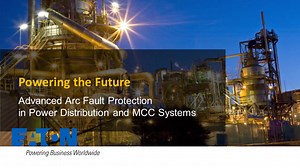 Powering the Future: Advanced Arc Fault Protection in Power Distribution and MCC Systems - Eaton videos