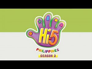 Hi-5 Philippines - Theme Season 2 (Almost HD & HQ)