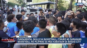 Fundamental skills sa basketball, itinuro sa samahang basketball ng Pilipinas sa mga kabataan sa Baguio City | Regional News Group - RNG Luzon