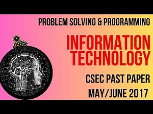 June 2017 CSEC Information Technology Past Paper solution | Past Papers | Pseudocode | Programming