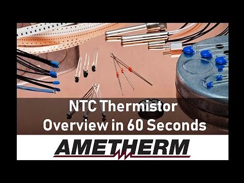 NTC Thermistor Overview in 60 Seconds