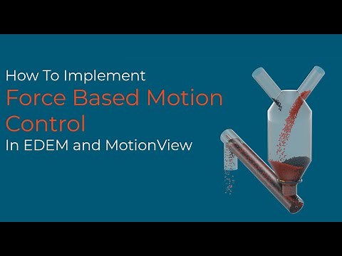 DEM material modelling: Implement Force Based Motion Control in EDEM and MotionSolve