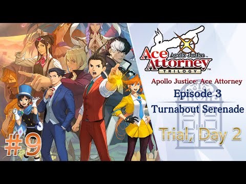 Apollo Justice Trilogy ~ Apollo Justice: Ace Attorney #09 ~ Turnabout Serenade (Part 2)