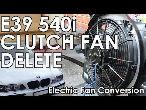 BMW E39 540i Clutch Fan Delete - Electric Fan Conversion DIY