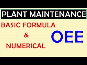 OEE complete (Basic Formula & Numerical) | Plant Maintenance 17