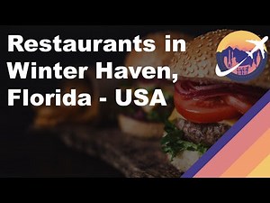 Restaurants in Winter Haven, Florida - USA