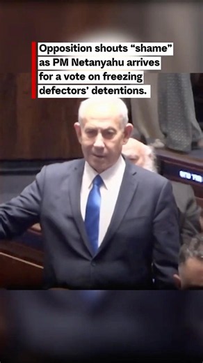 PM Netanyahu Met With 'SHAME' Chants in Parliament