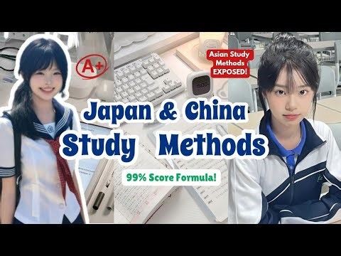 Japan & China Study Methods and Techniques That Help You Score 99%
