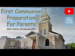 First Communion Preparation For Parents and Children