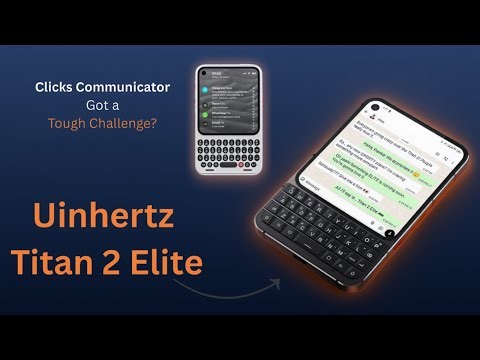 Unihertz Titan 2 Elite REVEALED! Is It Better Than the Clicks Communicator? (2026)