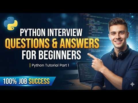 Python Interview Questions & Answers for Beginners | Python Tutorial Part 1