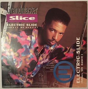 Grandmaster Slice - Electric Slide (Shall We Dance) '92