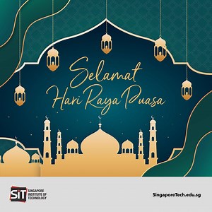 Selamat Hari Raya Puasa to all our Muslim friends! Wishing you and your loved ones a blessed and joyous celebration during this Raya season. 🤲 ✨ | Singapore Institute of Technology