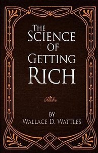The Science of Getting Rich by Wallace D. Wattles - download the free PDF e-book here
