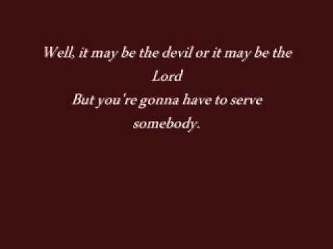 Bob Dylan-Gotta Serve Somebody (with lyrics)
