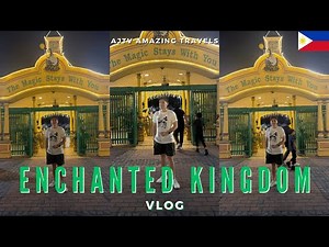 ENCHANTED KINGDOM VLOG: Ultimate 1 Day Adventure at the Most Magical Place in the Philippines 2025