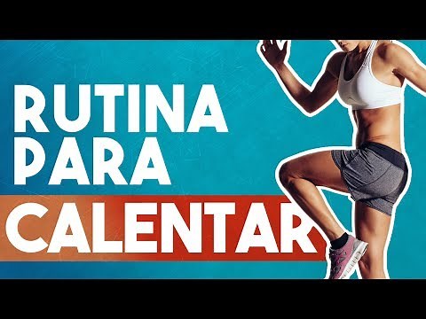 RUTINA DE CALENTAMIENTO - Ejercicios para calentar