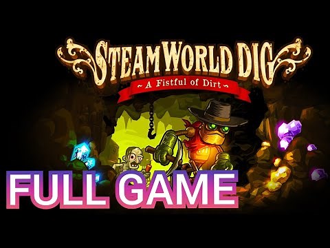 Steamworld dig FULL GAME gameplay walkthrough (4K 60FPS)