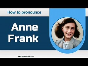 How to Pronounce Anne Frank in English Correctly