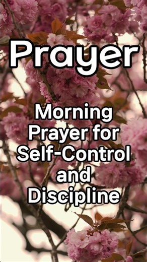 Morning Prayer for Self-Control and Discipline