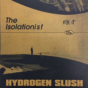 The Isolationist - Hydrogen Slush