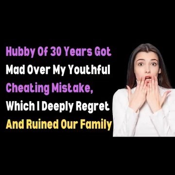 Hubby Of 30 Years Got Mad Over My Youthful Cheating Mistake, Which I Deeply Regret And Ruined Our Family. Reddit Stories-mp4 . . . . #reddit #redditmemes #jelousy #party #cheating #clubbing #girlfriend #redditthread #redditrevenge #redditreadings #redditstorytime #redditprorevenge #relationshiptips #relationshipcoach #relationships101 #advice #twohottakes #relationshipadvice #smh #talkshow #marriage #storytime | Reddit Cheating Girl