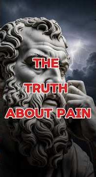 The Truth About Pain (Stoic philosophy) #stoicism