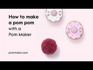 How To Make a Pom Pom (with the Donut Pom Maker)