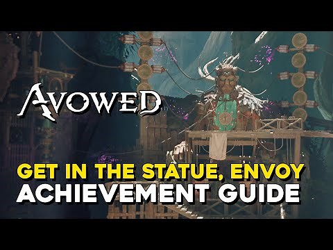 Avowed Get In The Statue, Envoy Achievement Guide