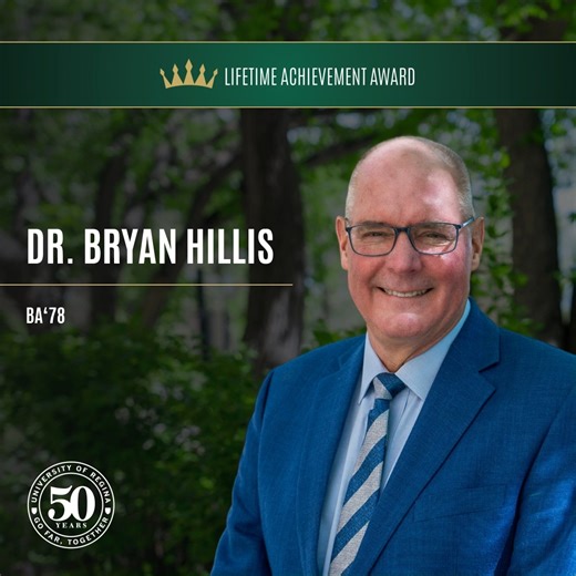 Each year, we proudly celebrate the exceptional achievements of our 90,000 alumni at the University of Regina's Alumni Crowning Achievement Awards. On the celebration of the U of R’s 50th Anniversary, we're pleased to announce that Dr. Bryan Hillis, BA'78, is the recipient of our Lifetime Achievement Award! Dr. Hillis has had an illustrious career as a student, educator, and researcher. Starting as a lecturer at Luther College, he rose to become Dean (1995-2005) and later President (2010-2020). 