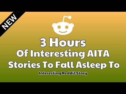 3 Hours of interesting AITA stories to fall asleep to. Reddit stories Relationship advice