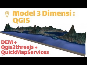 3D Model di QGIS Menggunakan DEM + Plugin Qgis2Threejs + QuickMapServices