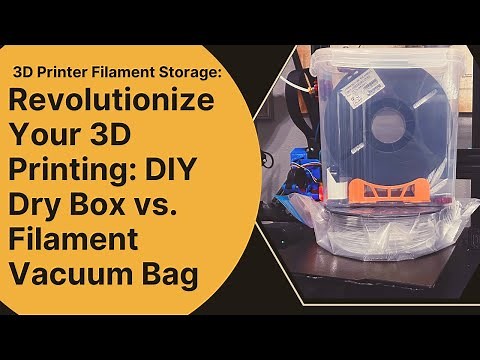 3D Printer Filament Storage: Revolutionize Your 3D Printing: DIY Dry Box vs. Filament Vacuum Bag
